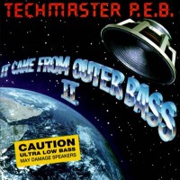 Purchase Techmaster P.E.B. - It Came From Outer Bass II