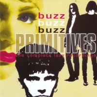 Purchase The Primitives - Buzz Buzz Buzz: The Complete Lazy Recordings CD1