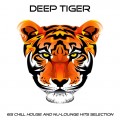 Buy VA - Deep Tiger (65 Chill House And Nu-Lounge Hits Selection) CD1 Mp3 Download