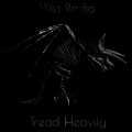 Buy Wet Radio - Tread Heavily (EP) Mp3 Download