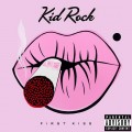 Buy Kid Rock - First Kiss Mp3 Download