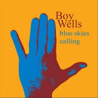 Purchase Boy Wells - Blue Skies Calling