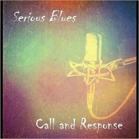 Purchase Serious Blues - Call And Response