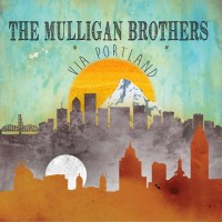 Purchase The Mulligan Brothers - Via Portland