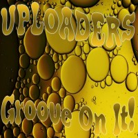 Purchase Uploaders - Groove On It