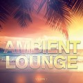 Buy VA - Ambient Lounge Vol. 1: Calm Down And Relax Mp3 Download