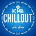 Buy VA - Big Bang Chillout - Deluxe Edition Mp3 Download