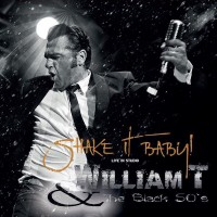 Purchase William T. & The Black 50's - Shake It Baby!