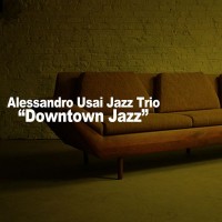 Purchase Alessandro Usai Jazz Trio - Downtown Jazz