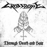 Purchase Crossbone - Through Death And Hate