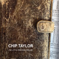 Purchase Chip Taylor - The Little Prayers Trilogy CD1