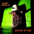 Buy Gurf Morlix - Eatin At Me Mp3 Download