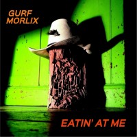 Purchase Gurf Morlix - Eatin At Me