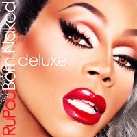 Purchase Rupaul - Born Naked (Deluxe Edition)