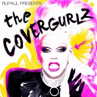 Purchase Rupaul - Rupaul Presents The Covergurlz