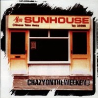 Purchase Sunhouse - Crazy On The Weekend
