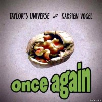 Purchase Taylor's Universe - Once Again (With Karsten Vogel)