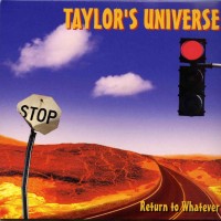 Purchase Taylor's Universe - Return To Whatever