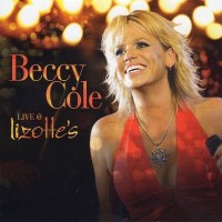 Purchase Beccy Cole - Live At Lizotte's