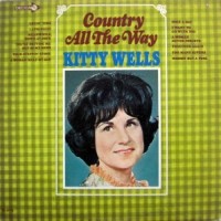 Purchase Kitty Wells - Country All The Way (Vinyl)
