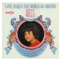 Purchase Kitty Wells - Love Makes The World Go Around (Vinyl)