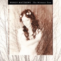 Purchase Wendy Matthews - The Witness Tree