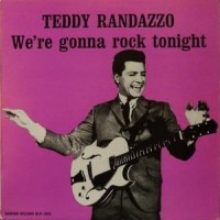 Purchase Teddy Randazzo - We're Gonna Rock Tonight (Vinyl)