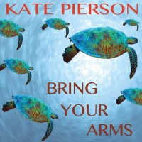 Purchase Kate Pierson - Bring Your Arms