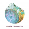 Buy The Cinema - Talking In Your Sleep Mp3 Download