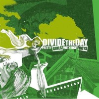 Purchase Divide The Day - Pretty Girls With Ugly Boys