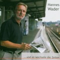 Buy Hannes Wader - ...Und Es Wechseln Die Zeiten Mp3 Download