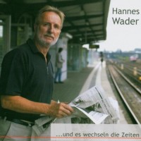 Purchase Hannes Wader - ...Und Es Wechseln Die Zeiten