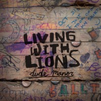 Purchase Living With Lions - Dude Manor (EP)