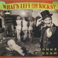 Purchase Monks Of Doom - What's Left For Kicks?