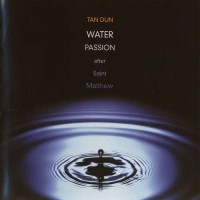 Purchase Tan Dun - Water Passion CD1