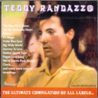 Purchase Teddy Randazzo - The Ultimate Compilation Of All Labels