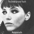 Buy The Underground Youth - Mademoiselle Mp3 Download