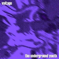 Purchase The Underground Youth - Voltage