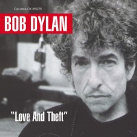 Purchase Bob Dylan - Love And Theft (Remastered 2014)
