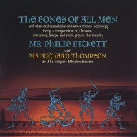 Purchase Philip Pickett - The Bones Of All Men (With Richard Thompson)