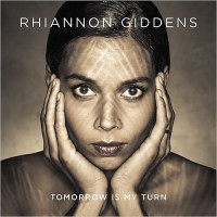 Purchase Rhiannon Giddens - Tomorrow Is My Turn