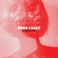 Purchase Born Cages - Rolling Down The Hill