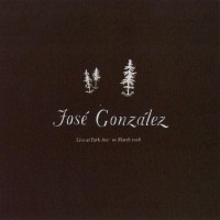 Purchase José González - Live At Park Avenue