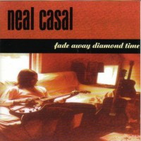 Purchase Neal Casal - Fade Away Diamond Time
