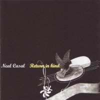 Purchase Neal Casal - Return In Kind