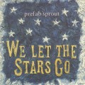 Buy Prefab Sprout - We Let The Stars Go (MCD) Mp3 Download