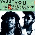 Buy Yabby You - Yabby You Meets Mad Professor & Black Steel In Ariwa Studio Mp3 Download