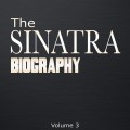 Buy Frank Sinatra - The Sinatra Biography, Vol. 3 Mp3 Download