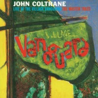 Purchase John Coltrane - Live At The Village Vanguard - The Master Takes