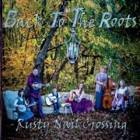 Purchase Rusty Nail Crossing - Back To The Roots